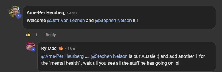 Arne-Per Heurberg, who goes by Per, welcoming the 2 newest VIP members on the Build Market Close Skool: Welcome Jeff Van Leenen and Stephen Nelson!!!! Ry Mac replies: Arne-Per Heurberg, Stephen Nelson is our Aussie and add another 1 for the mental health, wait till you see all the stuff he has going on lol