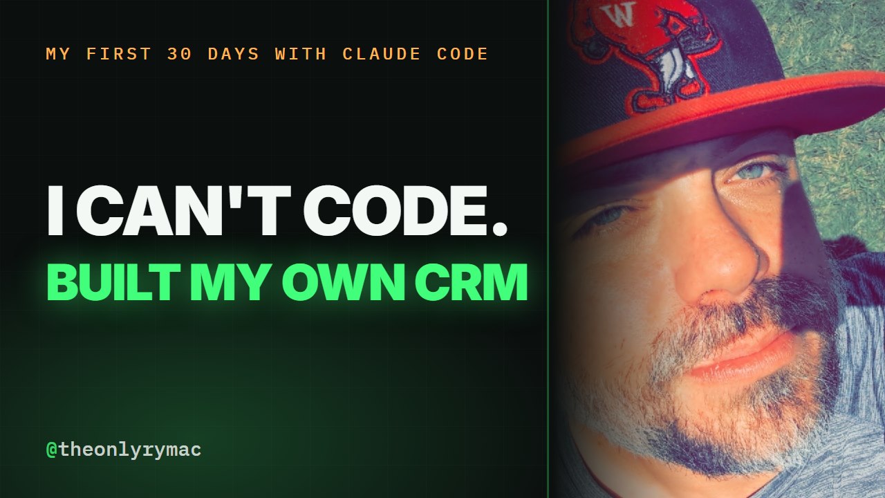 My First 30 Days with Claude: I can't code. Built my own CRM.